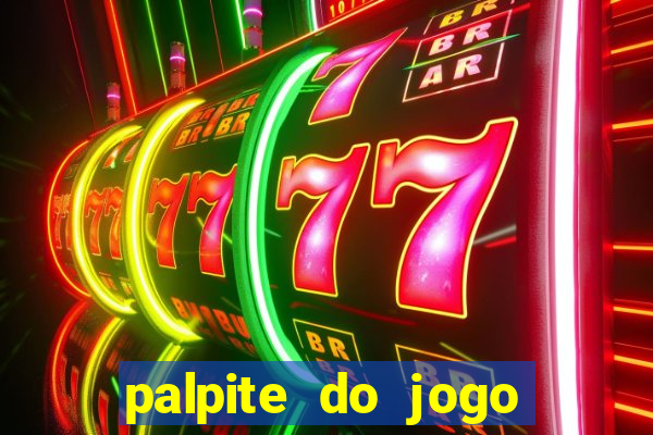 palpite do jogo aberto de hoje